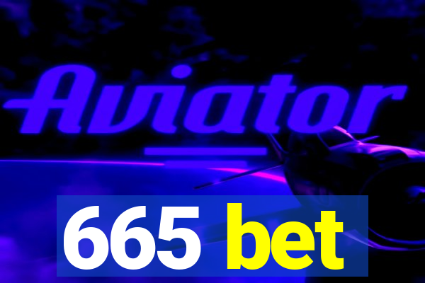 665 bet